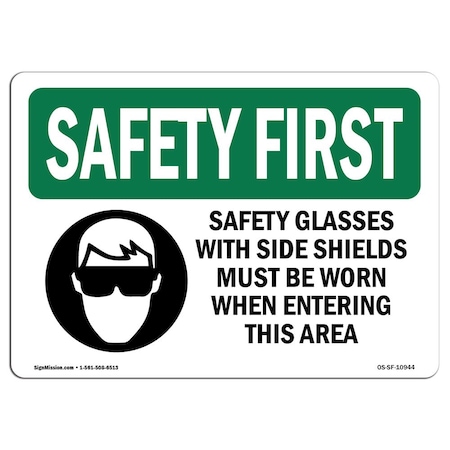 OSHA SAFETY FIRST Sign, Safety Glasses W/ Side Shields W/ Symbol, 24in X 18in Aluminum